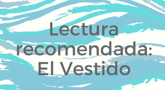 Lectura Recomendada: El Vestido