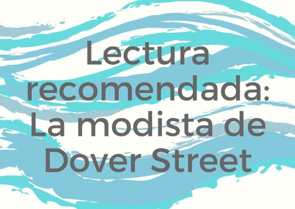 Lectura recomendada: La modista de Dover Street