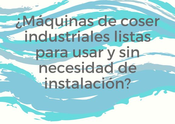 ¿Qué tienda vende máquinas de coser industriales listas para usar y sin necesidad de instalación?