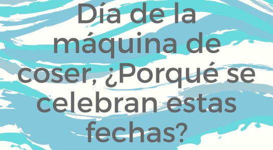 D&iacute;a de la m&aacute;quina de coser 