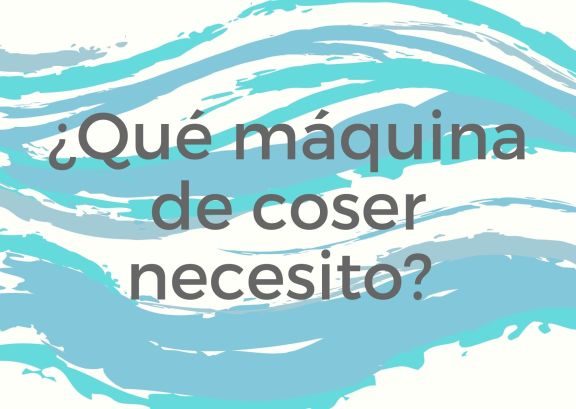 ¿Qué  máquina de coser me compro?