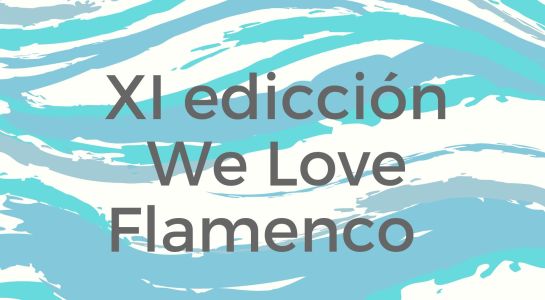 XI Ediccion We Love Flamenco