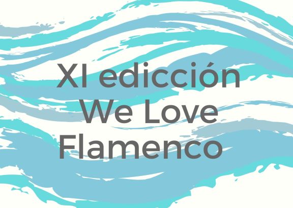 XI Ediccion We Love Flamenco