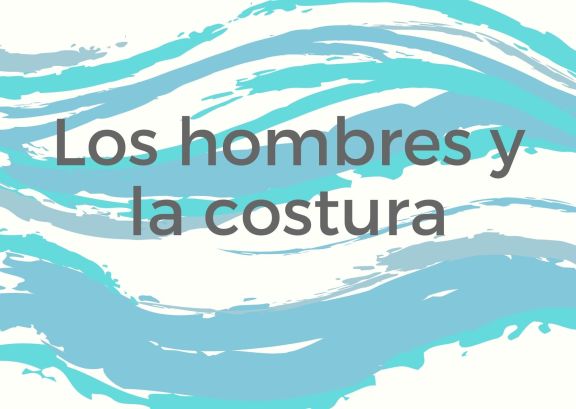 Los hombres y la costura